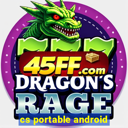 cs portable android